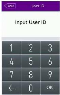 BACK User ID Input User ID 1 2 3 4 5 6 7 8 9 ← 0 OK