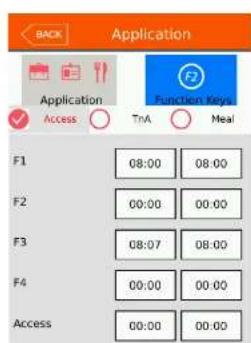 BACK Application Application Function Keys Access TnA Meal F1 08:00 08:00 F2 00:00 00:00 F3 08:07 08:00 F4 00:00 00:00 Access 00:00 00:00