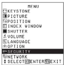 MENU KEYSTONE PICTURE POSITION INDEX WINDOW SHUTTER VOLUME LANGUAGE OPTION SECURITY NETWORK SELECT ENTER EXIT