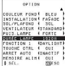 OPTION COULEUR FOND ( BLEU ) INSTALLATION ( FA&ADE ) SOL/PLAFOND ( SOL ) VENTILATEUR ( STANDARD ) PUIS. LAMPE ( FORTE ) DUREE LAMPE 1020H FONCTION 1 ( DAYLIGHT ) TOUCHE CTRL ( OUI ) ARRET AUTO ( INACTIF ) MEMOIRE ALIM ( OUI ) SÉL. ( ESC )