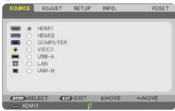 SOURCE ADJUST SETUP INFO. RESET HDMI1 HDMI2 CCMPUTER VIDEO USB-A LAN USB-B USE SELECT EXIT EXIT #MOVE #MOVE HDMI1