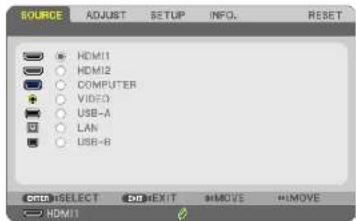 SOURCE ADJUST SETUP INFO. RESET HDMI1 HDMI2 COMPUTER VIDEO USB-A LAN USB-B HDMI SELECT EXIT #MOVE #MOVE HDMI1