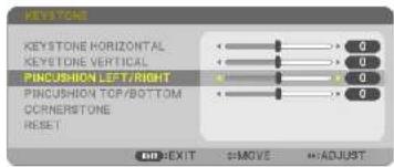 KEYSTONE KEystone HORIZONTAL KEYSTONE VERTICAL PINCUSHION LEFT/RIGHT PINCUSHION TOP/BOTTOM CORNERSTONE RESET OK EXIT REMOVE +ADJUST