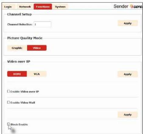 Login Network Functions System Sender GEFE Channel Setup Channel Selection: 1 Apply Picture Quality Mode Graphic Video Video over IP HDMI VGA Apply Enable Video over IP Enable Video Wall Apply Block Enable