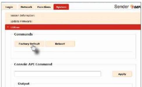 Login Network Functions System Sender GEF Version Information: Update Fimware: - Utilities Commands Factory Default Reboot Console API Command Apply Output
