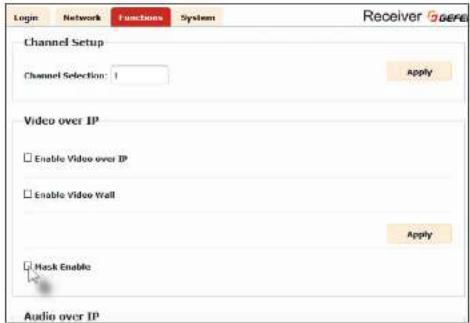 Login Network Functions System Receiver Channel Setup Channel Selection: Apply Video over IP Enable Video over IP Enable Video Wall Apply Hack Enable Audio over IP