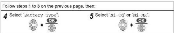 Follow steps 1 to 3 on the previous page, then: 4 Select "Battery Type", 5 Select "Ni-Cd" or "Ni-MH"