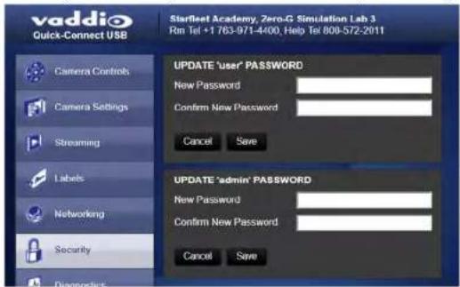 vaddio Quick-Connect USB Startfleet Academy, Zero-G Simulation Lab 3 Rm Tel +1 763-971-4400, Help Tel 800-572-2011 Camera Controls Camera Settings Streaming Labels Networking Security UPDATESUser' PASSWORD New Password Confirm New Password Cancel Save UPDATE 'admin' PASSWORD New Password Confirm New Password Cancel Save