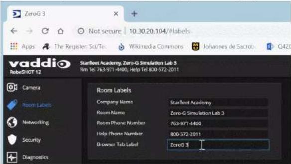 ZeroG 3 Not secure | 10.30.20.104/#labels Apps The Register: Sci/Te Wikipedia Commons Johiaones de Sacrob Q420 vaddi RobuSHOT 12 StarBeet Academy, Zero-G Simulation Lab 3 Rim Tel 763-971-4400, Help Tel 800-572-2011 Camera Room Labels Networking Security Diagnostics Room Labels Company Name StarBeet Academy Room Name Zero-G Simulation Lab 3 Room Phone Number 763-971-4400 Help Phone Number 800-572-2011 Browser Tab Label ZeroG 3