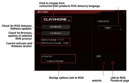 Click to choose from connected ROG products ROG Armoury language CLAYMORE SMARTIFICATE EFFECTS Software Version 1.0.1.11 EPC Format Version 1.0.1.03 Current software and firmware version STRATUP Launch Armoury LANGUAGE English LINK Startup options Link to ROG website Link to ROG Facebook page