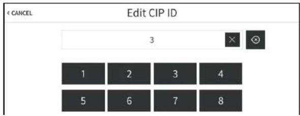 Edit CIP ID CANCEL 3 1 2 3 4 5 6 7 8