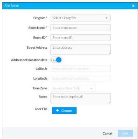 Add Room Program* Select a Program Room Name* Enter room name Room ID* Enter room ID Street Address Enter address Address sets location data On Latitude Enter address to calculate Longitude Enter address to calculate Time Zone America/New York Notes Enter notes (optional) User File + Choose Cancel Add
