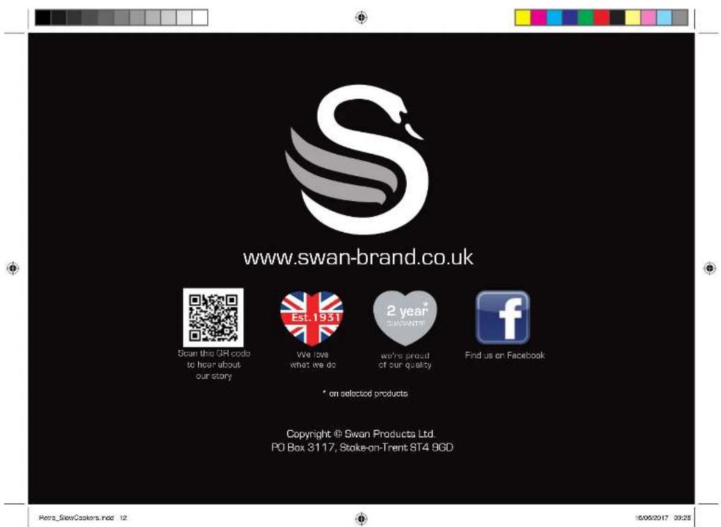 www.swan-brand.co.uk Scan this QR code to hear about our story Est. 1931 We love what we do 2 year GUENTE we're proud of our quality Find us on Facebook * on selected products Copyright © Swan Products Ltd. PO Box 3117, Stoke-on-Trent ST4 9GD Forra_SterCasakers.ind 12 16/08/2017 09:25