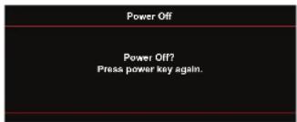 Power Off Power Off? Press power key again.