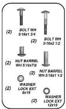 (2) BOLT WH 5/16x1 3/4 (2) BOLT WH 5/16x2 1/2 (2) NUT BARREL WH 5/16x7/8 (2) NUT BARREL WH 5/16x1 1/2 (2) WASHER LOCK EXT 8x19 (2) WASHER LOCK EXT 12x19