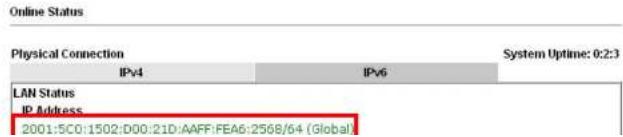 Online Status Physical Connection IPv4 IPv6 System Uptime: 0:2:3 LAN Status IP Address 2001:5C0:1502:D00:21D:AAFF:FEA6:2568/64 (Global)