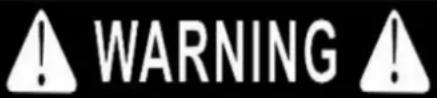 WARNING!