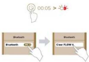 00:05 > Bluetooth Bluetooth Bluetooth Clear FLOW II