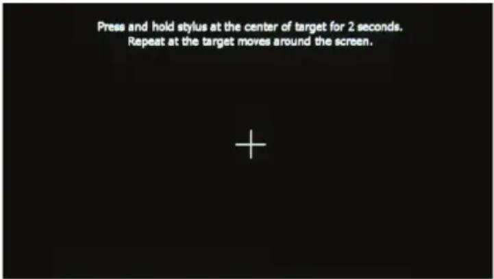 Press and hold stylus at the center of target for 2 seconds. Repeat at the target moves around the screen.