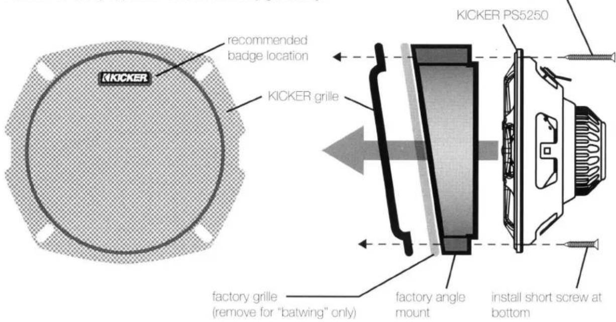 recommended badge location KICKER grille factory grille (remove for "batwing" only) factory angle mount install short screw at bottom KICKER PS5250