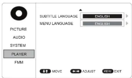 PICTURE AUDIO SYSTEM PLAYER FMM SUBTITLE LANGUAGE ENGLISH MENU LANGUAGE ENGLISH MOVE ADJUST NEW EXIT