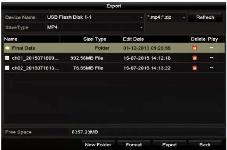 Export Device Name USB Flash Disk 1-1 *.mp4;*.zip Refresh SaveType MP4 Name Size Type Edit Date Delete Play Final Data Folder 01-12-2013 09:29:56 ch01_2015071600... 992.56MB File 16-07-2015 14:12:16 ch02_2015071613... 76.55MB File 16-07-2015 14:13:22 Free Space 6357.23MB New Folder Format Export Back