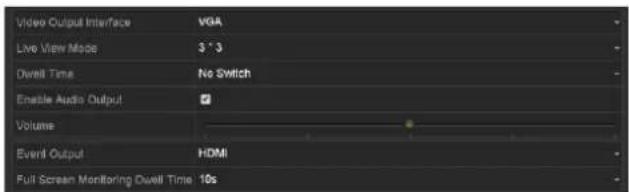 Video Output Interface VGA Live View Mode 3^3 Dwell Time No Switch Enable Audio Output Volume Event Output HDMI Full Screen Monitoring Dwell Time 10s