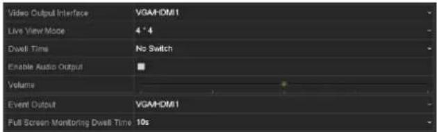Video Output Interface VGAH-DM1 Live View Mode 4 * 4 Dwell Time No Switch Enable Audio Output ■ Volume Event Output VGAH-DM1 Full Screen Monitoring Dwell Time 10s