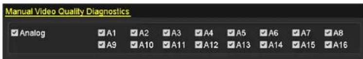 Manual Video Quality Diagnostics ✓ Analog ✓ A1 ✓ A2 ✓ A3 ✓ A4 ✓ A5 ✓ A6 ✓ A7 ✓ A8 ✓ A9 ✓ A10 ✓ A11 ✓ A12 ✓ A13 ✓ A14 ✓ A15 ✓ A16