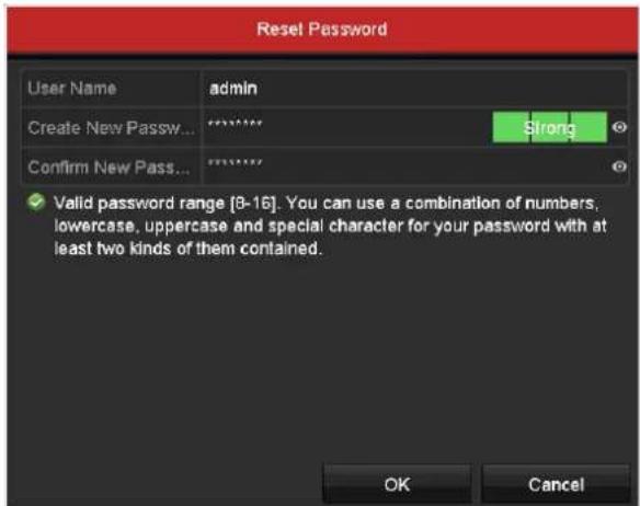 Reset Password User Name admin Create New Pass... Confirm New Pass... ✓ Valid password range [8-16]. You can use a combination of numbers, lowercase, uppercase and special character for your password with at least two kinds of them contained. OK Cancel