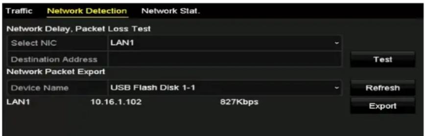 Traffic Network Detection Network Stat. Network Delay, Packet Loss Test Select NIC LAN1 Destination Address Test Network Packet Export Device Name USB Flash Disk 1-1 LAN1 10.16.1.102 827Kbps Refresh Export