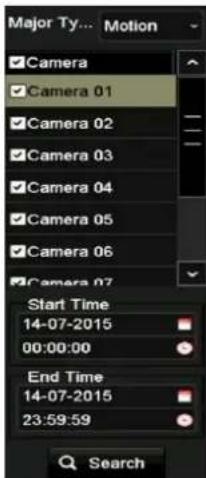 Major Ty... Motion ✓ Camera ✓ Camera 01 ✓ Camera 02 ✓ Camera 03 ✓ Camera 04 ✓ Camera 05 ✓ Camera 06 ✓ Camera 07 Start Time 14-07-2015 00:00:00 End Time 14-07-2015 23:59:59 Search
