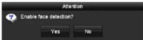 Attention Enable face detection? Yes No