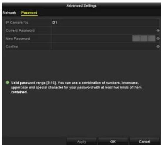 Advanced Settings Network Password IP Camera No D1 Current Password 0 New Password 0 Confirm 0 ✓ Valid password range [8-16]. You can use a combination of numbers, lowercase, uppercase and special character for your password with at least two kinds of them contained. Apply OK Cancel
