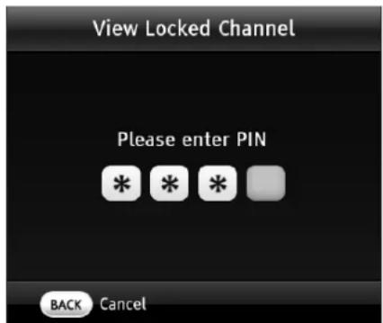 View Locked Channel Please enter PIN * * * * BACK Cancel