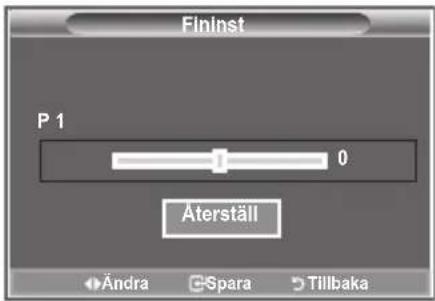 SAMSUNG LE32S86BC - Fininställning av kanalmottagningen - 2
