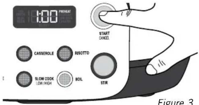 1:00 PREHAT CASSEROLE RISOTTO SLOW COOK LOW/HIGH BOL START CANCEL STIR Figure 3