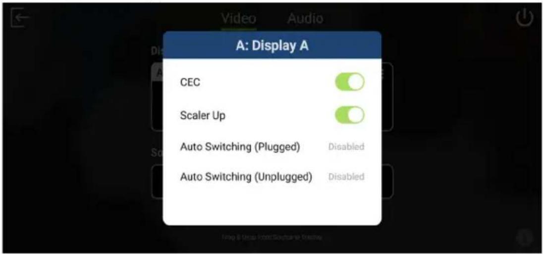 A: Display A CEC Scaler Up Auto Switching (Plugged) Disabled Auto Switching (Unplugged) Disabled
