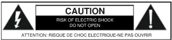 CAUTION RISK OF ELECTRIC SHOCK DO NOT OPEN ATTENTION: RISQUE DE CHOC ELECTRIQUE-NE PAS OUVRIR