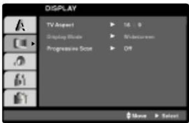 DISPLAY TV Aspect 10.0 Display Mode Underscreen Progressive Scan Off Move Select
