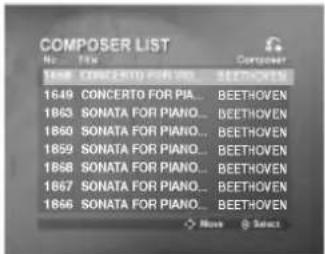 COMPOSER LIST No. Title Component 1648 CONCERTO FOR PIA... BEETHOVEN 1649 CONCERTO FOR PIA... BEETHOVEN 1863 SONATA FOR PIANO... BEETHOVEN 1860 SONATA FOR PIANO... BEETHOVEN 1859 SONATA FOR PIANO... BEETHOVEN 1868 SONATA FOR PIANO... BEETHOVEN 1867 SONATA FOR PIANO... BEETHOVEN 1866 SONATA FOR PIANO... BEETHOVEN More Select