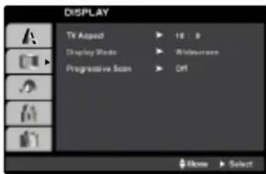 DISPLAY TV Aspect Display Mode Progressive Scan 18 : 9 Witscreen Off More Select