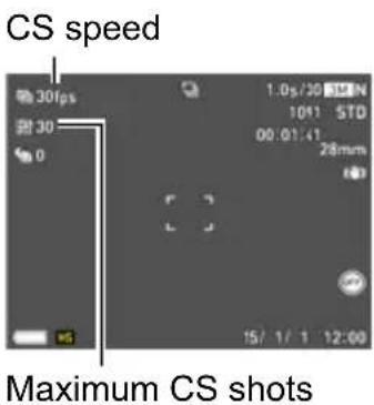 CS speed 30fps 1.0s/20 STD N 10:1 STD 00:01:41 28mm 0 Maximum CS shots 15/ 1/ 1 12:00