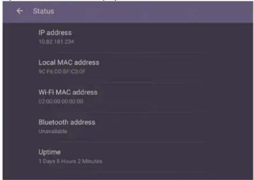 Status IP address 10.82.181 234 Local MAC address 9C F6 DD BF:C3:0F Wi-Fi MAC address 02:00:00:00:00:00 Bluetooth address Unavailable Uptime 1 Days 8 Hours 2 Minutes