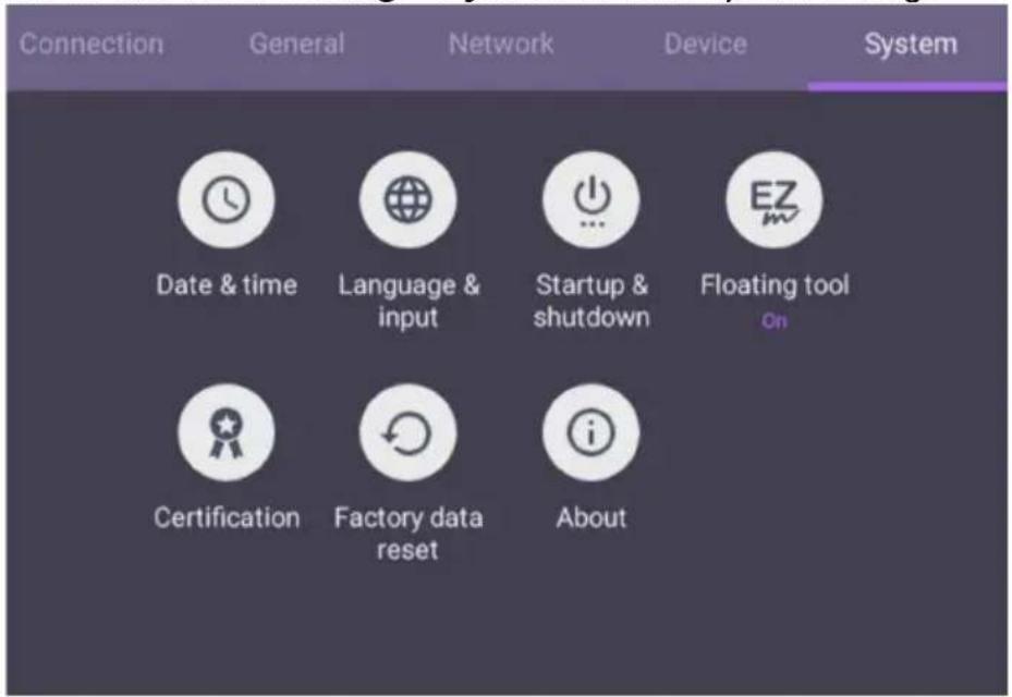 Connection General Network Device System Date & time Language & input Startup & shutdown Floating tool Certification Factory data reset About