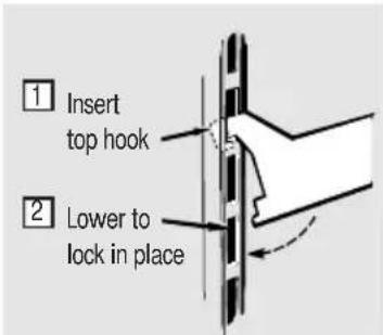 1 Insert top hook 2 Lower to lock in place