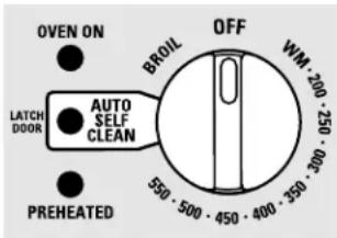 OVEN ON LATCH DOOR AUTO SELF CLEAN PREHEATED BROIL OFF 550 - 500 - 450 - 400 - 350 - 300 - WM: 200 - 250