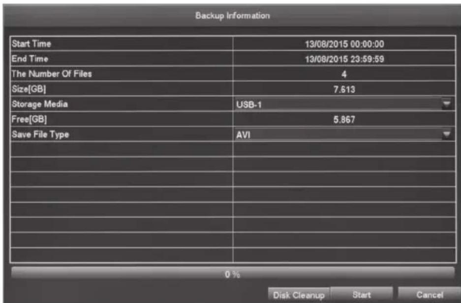 Backup Information Start Time 13/08/2015 00:00:00 End Time 13/08/2015 23:59:59 The Number Of Files 4 Size[GB] 7.613 Storage Media USB-1 Free[GB] 5.867 Save File Type AVI Disk Cleanup Start Cancel