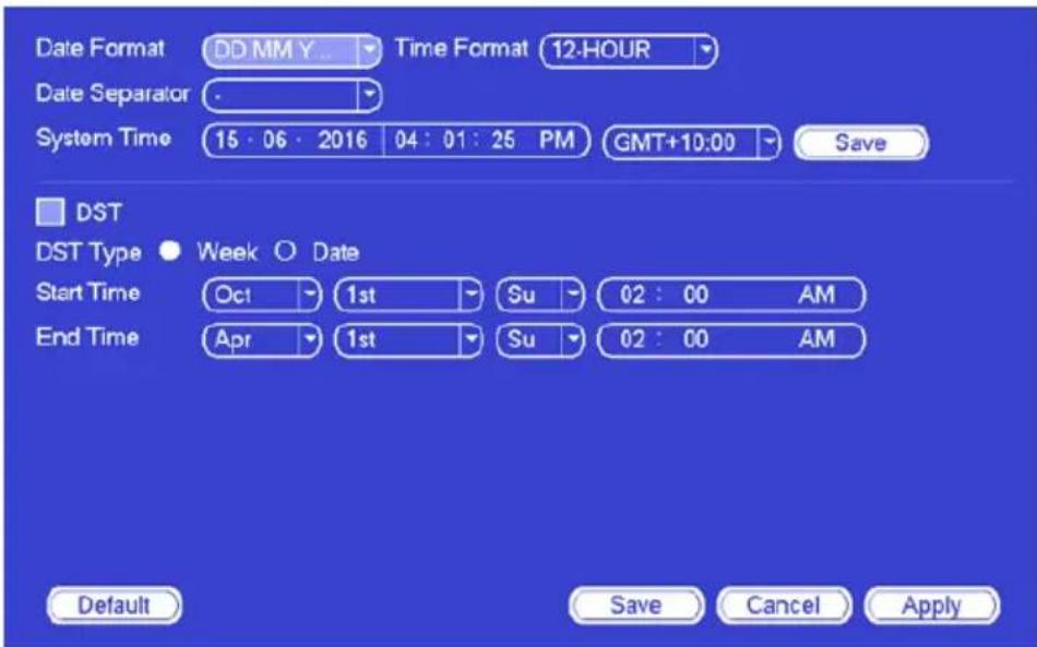 Date Format DD MM Y Time Format 12-HOUR Date Separator - System Time 15:06:2016 04:01:25 PM GMT+10:00 Save DST DST Type Week Date Start Time Oct 1st Su 02:00 AM End Time Apr 1st Su 02:00 AM Default Save Cancel Apply