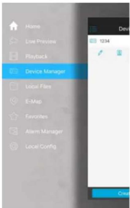Home Live Preview Playback Device Manager Local Files E-Map Favorites Alarm Manager Local Config 1234 Create